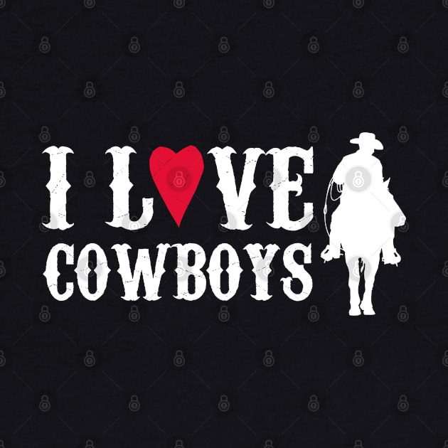 I Love Cowboys by Motivation sayings 